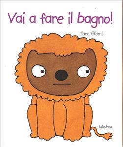 Vai a fare il bagno! - ed. Kalandraka