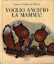 Voglio anch'io la mamma! - ed. AER