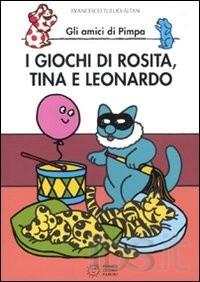 giochi di Rosita, Tina e Leonardo. - ed. Franco Cosimo Panini
