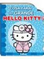 NPL Hello Kitty cosa farai da grande
